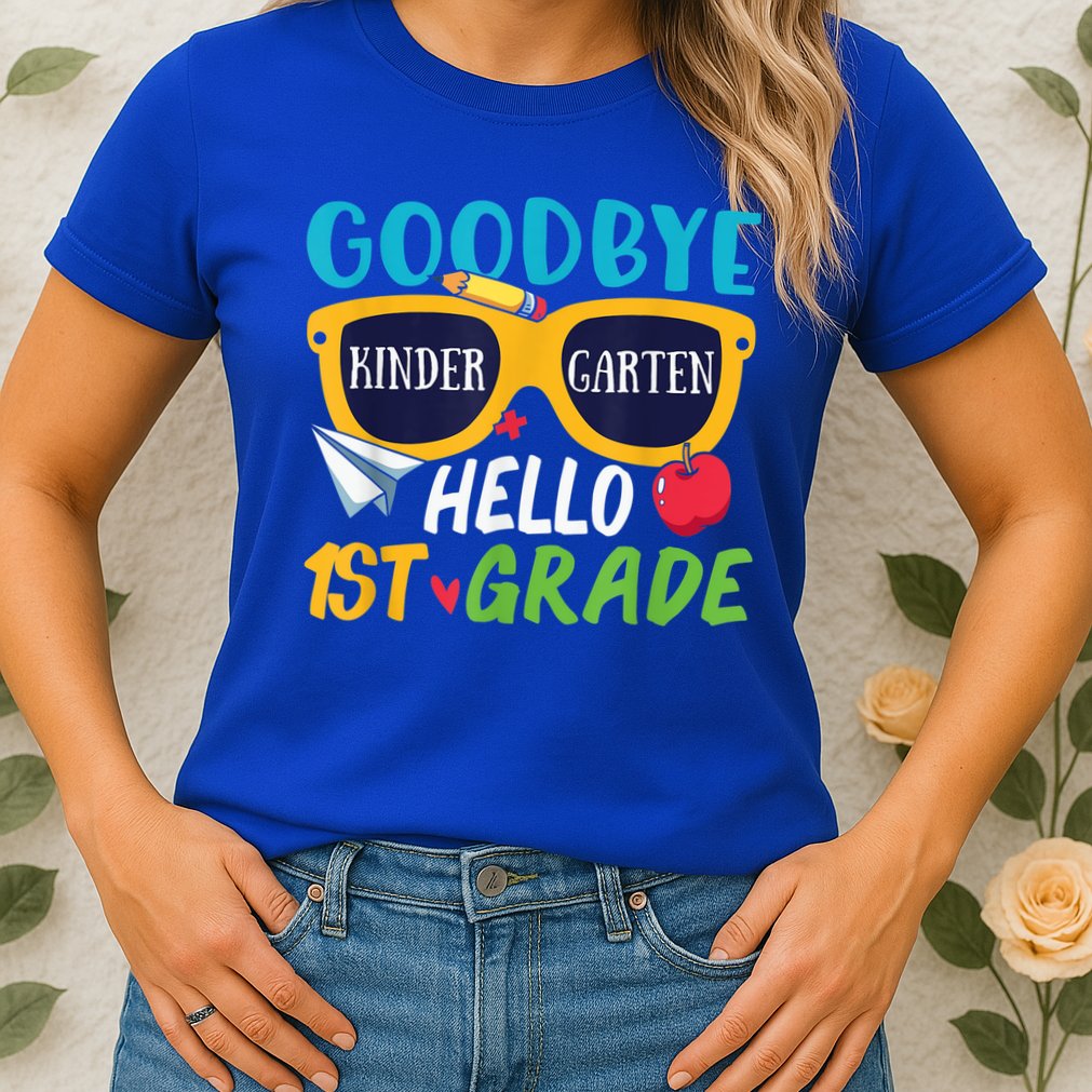 Graduation Shirt Goodbye Kindergarten Hello 1st Grade School Womens T-Shirt
