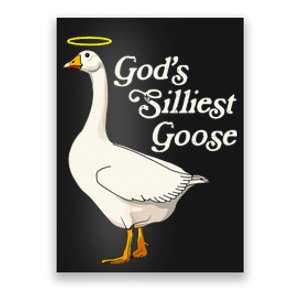 God's Silliest Goose God's Silliest Goose Duck Funny Poster