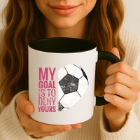 Goalkeeper Soccer Goalie I My Goal Is To Deny Yours Gift Mug