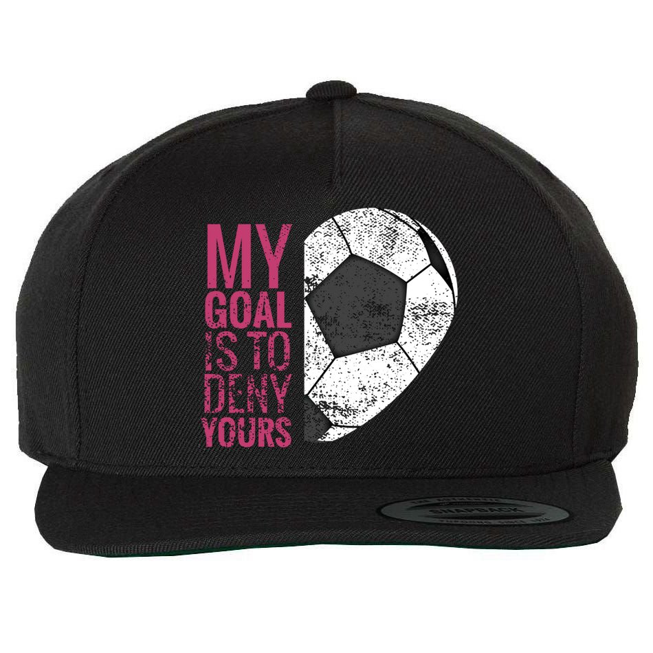 Goalkeeper Soccer Goalie I My Goal Is To Deny Yours Gift Wool Snapback Cap