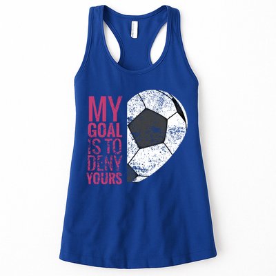 Goalkeeper Soccer Goalie I My Goal Is To Deny Yours Gift Womens Tank Top