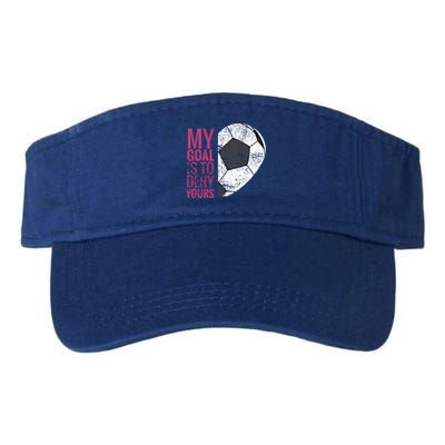Goalkeeper Soccer Goalie I My Goal Is To Deny Yours Gift Visor