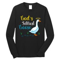 Gods Silliest Goose On The Loose Funny Goose Lover Long Sleeve Shirt