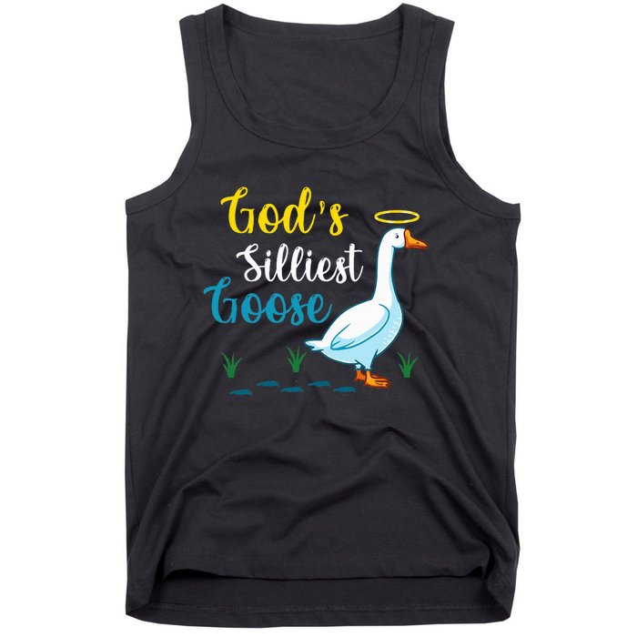 Gods Silliest Goose On The Loose Funny Goose Lover Tank Top