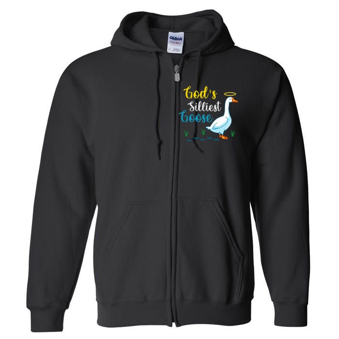 Gods Silliest Goose On The Loose Funny Goose Lover Full Zip Hoodie