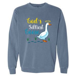 Gods Silliest Goose On The Loose Funny Goose Lover Garment-Dyed Sweatshirt