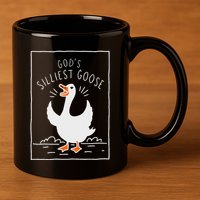 GodS Silliest Goose 11oz C Handle Ceramic Mug