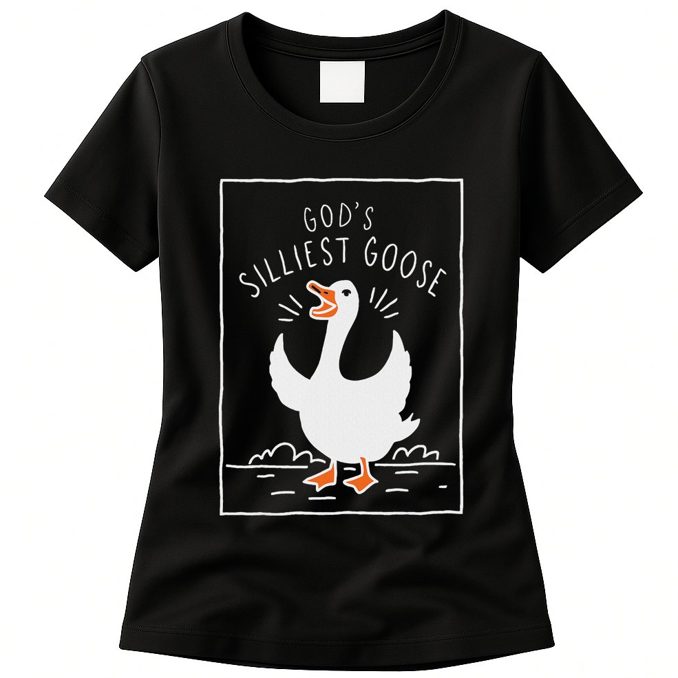 GodS Silliest Goose Womens T-Shirt