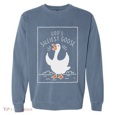 GodS Silliest Goose Garment-Dyed Sweatshirt