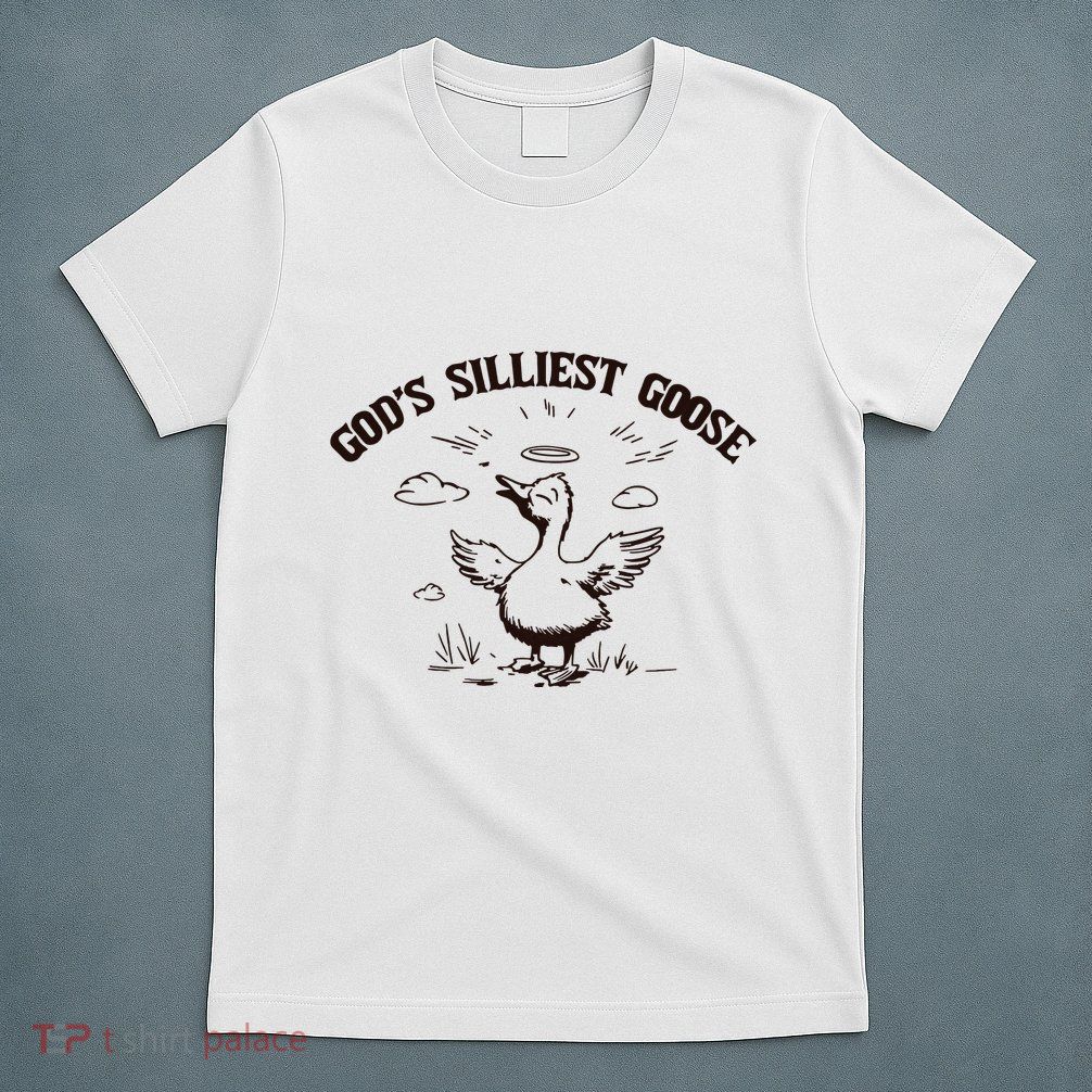 Gods Silliest Goose Funny Goose Sarcastic Vintage T-Shirt