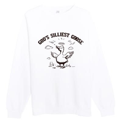 Gods Silliest Goose Funny Goose Sarcastic Vintage Premium Crewneck Sweatshirt