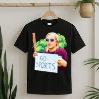 Go Sports Girl Meme T-Shirt