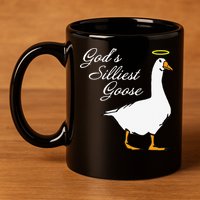 God's Silliest Goose Funny 11oz C Handle Ceramic Mug