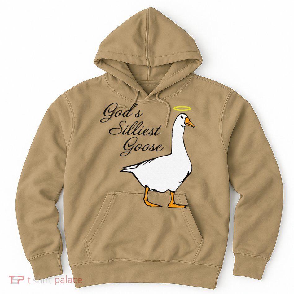 God's Silliest Goose Funny Hoodie