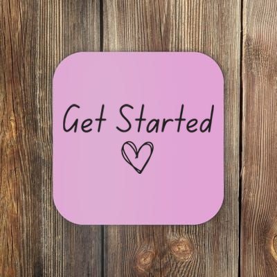 Get Started Coaster