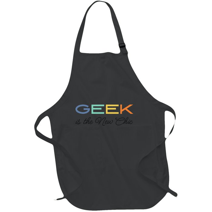 Geek Science Geek Is Chic It Nerd Funny Tech Geeky Stem Full-Length Apron With Pockets