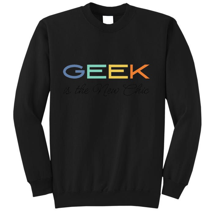 Geek Science Geek Is Chic It Nerd Funny Tech Geeky Stem Sweatshirt