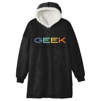 Geek Science Geek Is Chic It Nerd Funny Tech Geeky Stem Hooded Wearable Blanket