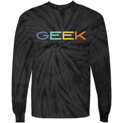 Geek Science Geek Is Chic It Nerd Funny Tech Geeky Stem Tie-Dye Long Sleeve Shirt
