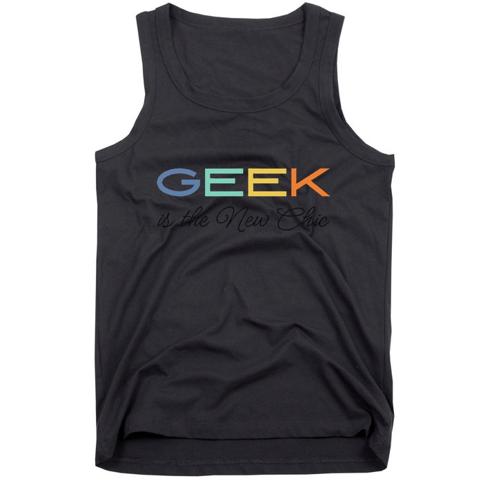 Geek Science Geek Is Chic It Nerd Funny Tech Geeky Stem Tank Top