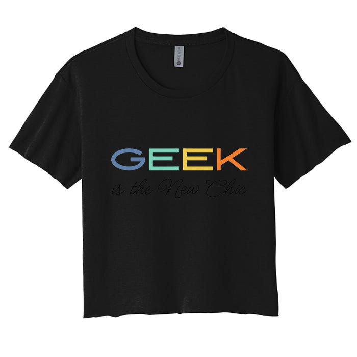 Geek Science Geek Is Chic It Nerd Funny Tech Geeky Stem Crop Top