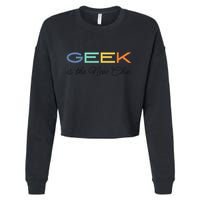 Geek Science Geek Is Chic It Nerd Funny Tech Geeky Stem Cropped Pullover Crew