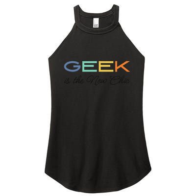 Geek Science Geek Is Chic It Nerd Funny Tech Geeky Stem Women's Perfect Tri Rocker Tank