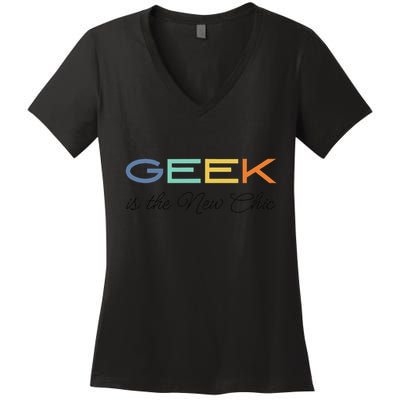 Geek Science Geek Is Chic It Nerd Funny Tech Geeky Stem Women's V-Neck T-Shirt