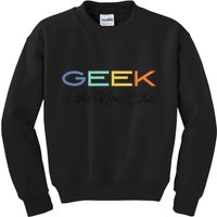 Geek Science Geek Is Chic It Nerd Funny Tech Geeky Stem Kids Sweatshirt