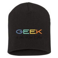 Geek Science Geek Is Chic It Nerd Funny Tech Geeky Stem Short Acrylic Beanie