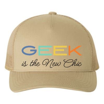 Geek Science Geek Is Chic It Nerd Funny Tech Geeky Stem Yupoong Adult 5-Panel Trucker Hat