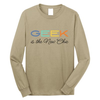 Geek Science Geek Is Chic It Nerd Funny Tech Geeky Stem Long Sleeve Shirt