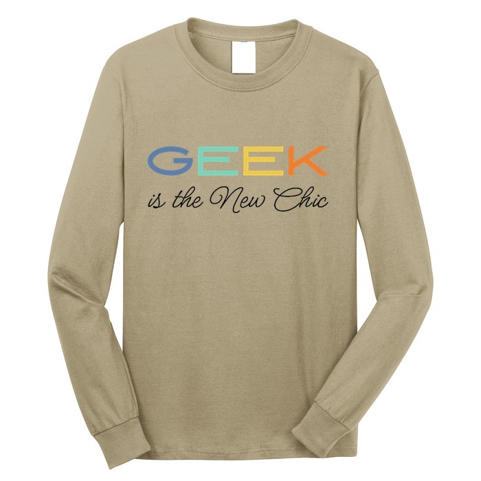 Geek Science Geek Is Chic It Nerd Funny Tech Geeky Stem Long Sleeve Shirt