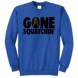 Gone Squatchin' Gift Squatch Tees Bigfoot Sasquatch Hunter Gift Sweatshirt