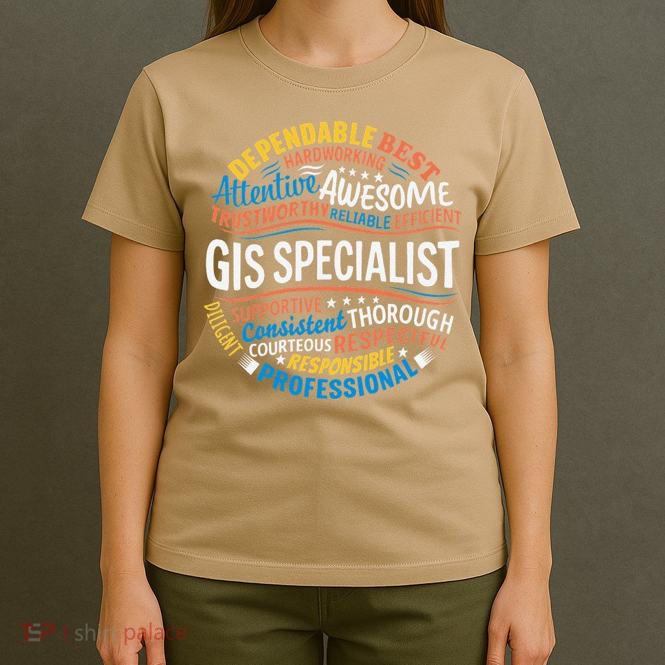 Gis Specialist Gifts Funny Appreciation Week T-Shirt