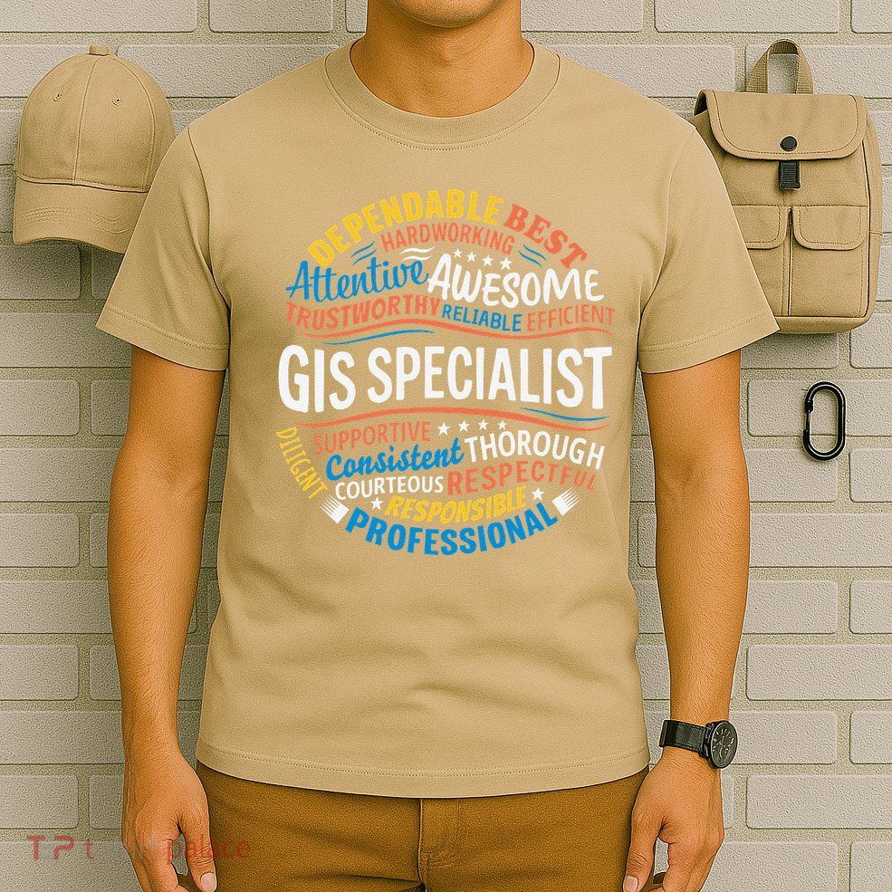 Gis Specialist Gifts Funny Appreciation Week T-Shirt