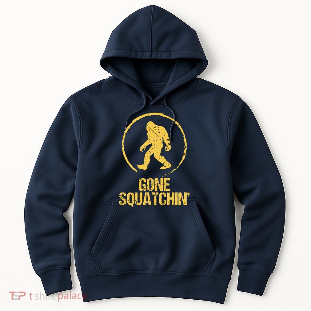 Gone Squatchin Hoodie