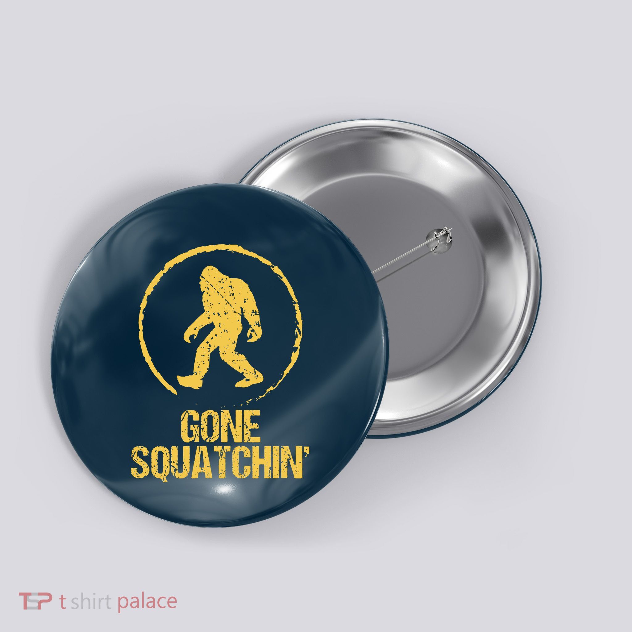 Gone Squatchin Button