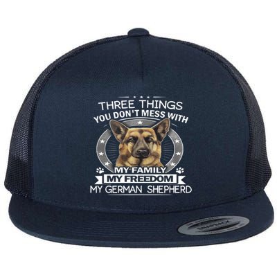 Ger Shepherd Gift Three Things You Don't Mess With Cool Gift Flat Bill Trucker Hat