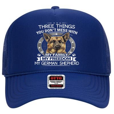 Ger Shepherd Gift Three Things You Don't Mess With Cool Gift High Crown Mesh Back Trucker Hat