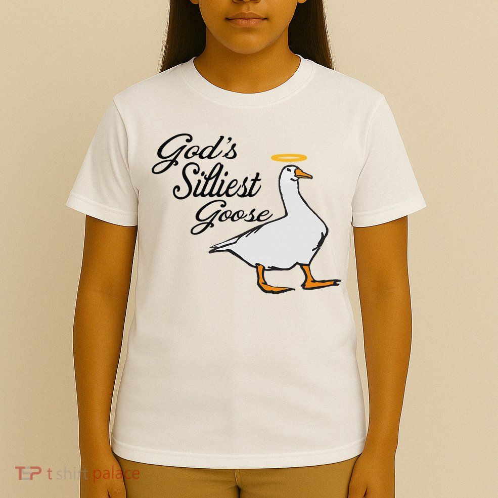 God's Silliest Goose God's Silliest Goose Duck Funny T-Shirt