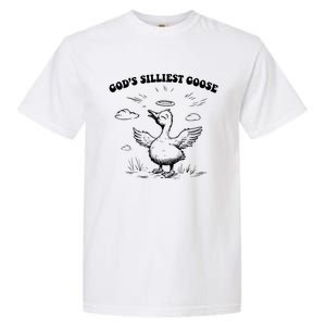 GodS Silliest Goose Funny Goose Garment-Dyed Heavyweight T-Shirt