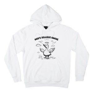 GodS Silliest Goose Funny Goose Hoodie