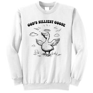 GodS Silliest Goose Funny Goose Sweatshirt