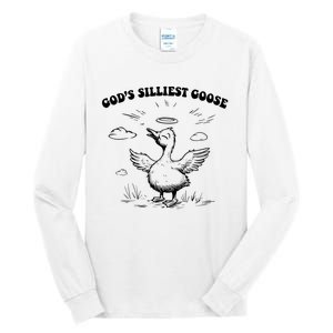 GodS Silliest Goose Funny Goose Tall Long Sleeve T-Shirt