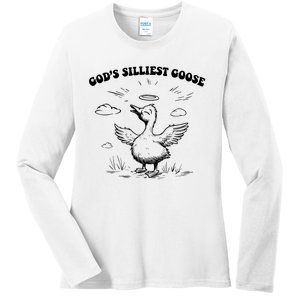 GodS Silliest Goose Funny Goose Ladies Long Sleeve Shirt