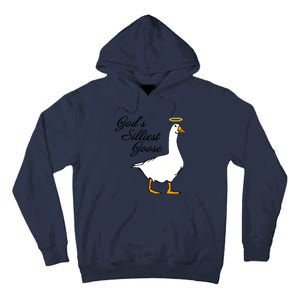 God's Silliest Goose Funny Goose Lover Sarcasm Tall Hoodie