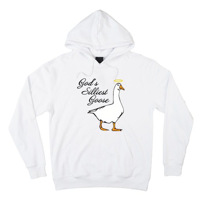 God's Silliest Goose Funny Goose Lover Sarcasm Hoodie