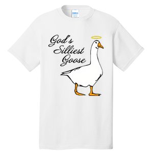 God's Silliest Goose Funny Goose Lover Sarcasm Tall T-Shirt