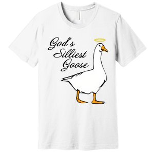 God's Silliest Goose Funny Goose Lover Sarcasm Premium T-Shirt